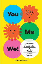 You Me We!: 2 Books for Parents and Kids to Fill in Together