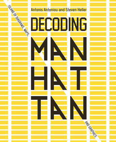 Decoding Manhattan: Island of Diagrams Maps and Graphics