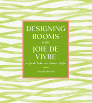 Designing Rooms with Joie de Vivre