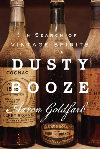 Dusty Booze: In Search of Vintage Spirits