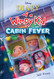 Cabin Fever