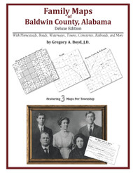 Family Maps of Baldwin County Alabama Deluxe Edition