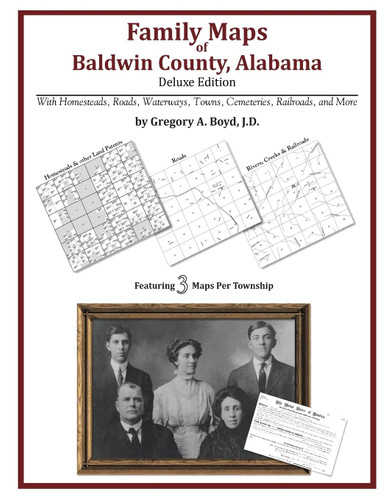 Family Maps of Baldwin County Alabama Deluxe Edition