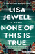 None of This Is True: A Novel