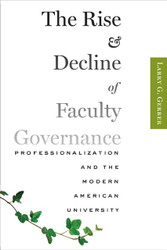 The Rise and Decline of Faculty Governance: Professionalization and