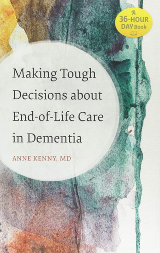 Making Tough Decisions about End-of-Life Care in Dementia