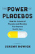 The Power of Placebos: How the Science of Placebos and Nocebos Can