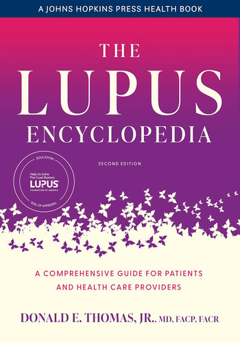 The Lupus Encyclopedia: A Comprehensive Guide for Patients and Health
