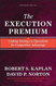 The Execution Premium: Linking Strategy to Operations for Competitive