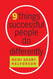 Nine Things Successful People Do Differently