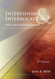 Interviewing and Interrogation for Law Enforcement Interviewing and Interrogation for Law Enforcement