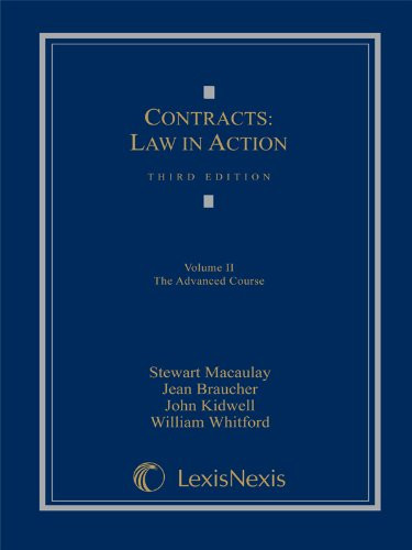 Contracts: Law in Action Volume II: The Advanced Course