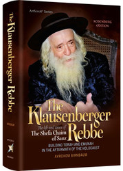 The Klausenberger Rebbe Building Torah and Emunah in the Aftermath of