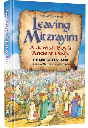 Leaving Mitzrayim A Jewish Boy's Ancient Diary