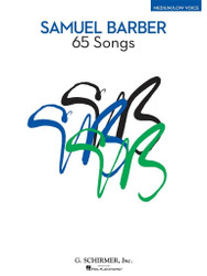 Samuel Barber: 65 Songs: Medium/Low Voice Edition