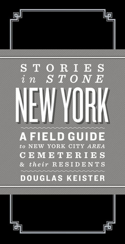 Stories in Stone New York: A Field Guide to New York City Area