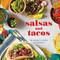 Salsas and Tacos new edition: The Santa Fe School of Cooking Salsas and Tacos new edition: The Santa Fe School of Cooking
