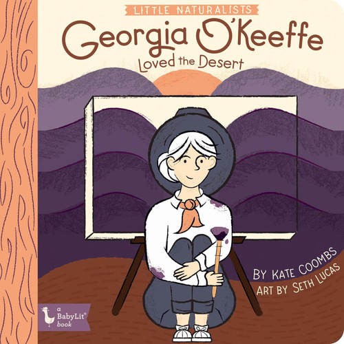 Little Naturalists: Georgia O'Keeffe Loved the Desert (BabyLit)