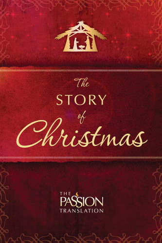 The Story of Christmas (Passion Translation)
