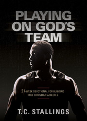 Playing on God's Team: 21-week Devotional for Building True Christian