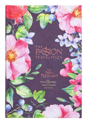 The Passion Translation New Testament Berry Blossoms: With Psalms