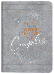 365 Days of Prayer for Couples: Daily Prayer Devotional