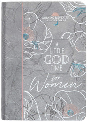 A Little God Time for Women: Morning and Evening Devotions