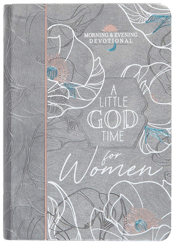 A Little God Time for Women: Morning and Evening Devotions