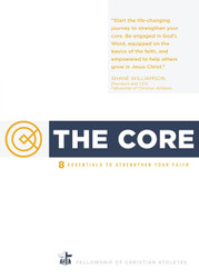 The Core: 8 Essentials to Strengthen Your Faith ?