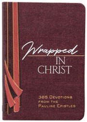 Wrapped in Christ: 365 Devotions from the Pauline Epistles