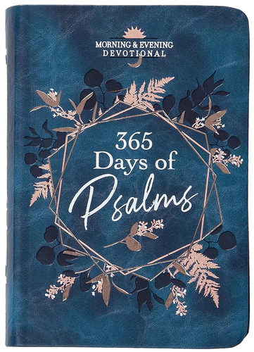 365 Days of Psalms: Morning & Evening Devotional