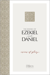 The Books of Ezekiel and Daniel: Visions of Glory