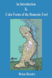 An Introduction to Color Forms of the Domestic Fowl: A Look at Color