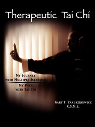 Therapeutic Tai Chi: My Journey with Multiple Sclerosis My Path with