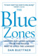 The Blue Zones: Lessons for Living Longer From the People Who've