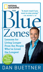 Blue Zones The: Lessons for Living Longer From the People Who've