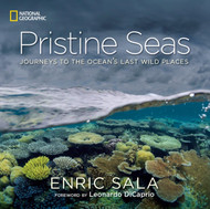 Pristine Seas: Journeys to the Ocean's Last Wild Places