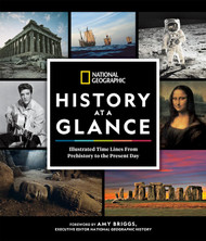 National Geographic History at a Glance: Illustrated Time Lines From