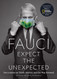 Fauci: Expect the Unexpected: Ten Lessons on Truth Service and the
