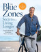 The Blue Zones Secrets for Living Longer: Lessons From the Healthiest