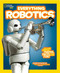 National Geographic Kids Everything Robotics National Geographic Kids Everything Robotics