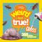 Weird But True Gross: 300 Slimy Sticky and Smelly Facts