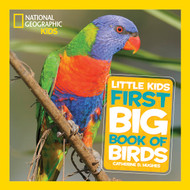 National Geographic Little Kids First Big Book of Birds