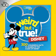 Weird But True! Disney: 300 Wonderful Facts to Celebrate the Magic of