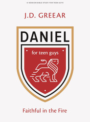 Daniel - Teen Guys' Bible Study Book: Faithful In the Fire