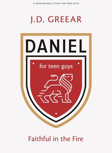 Daniel - Teen Guys' Bible Study Book: Faithful In the Fire