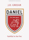 Daniel - Teen Guys' Bible Study Book: Faithful In the Fire