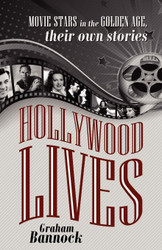 Hollywood Lives: Movie Stars in the Golden Age Their Own Stories