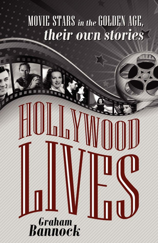Hollywood Lives: Movie Stars in the Golden Age Their Own Stories