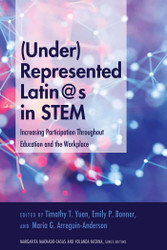 (Under)Represented Latin@s in STEM (Critical Studies of Latinxs in